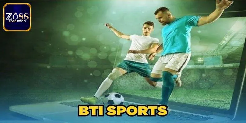 Bti Sports Zo88 - Khám Phá Sảnh Chơi Đẳng Cấp Tại Nhà Cái