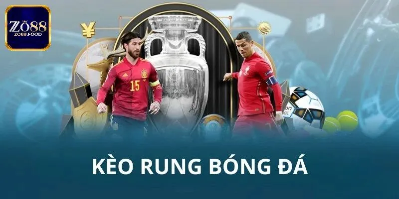 Thành viên phải nắm vững định nghĩa kèo rung