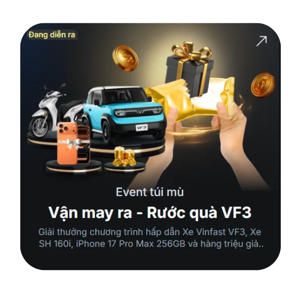 event túi mù vận may ra - rước quà VF3